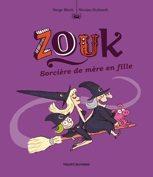 Sorcières de mère en fille - Zouk, tome 7