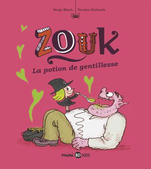 La potion de gentillesse - Zouk, tome 19