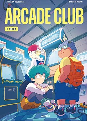 Vicky - Arcade Club, tome 1