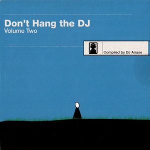 Don't Hang The DJ (Blame The Producer)