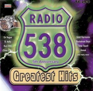 Radio 538 Greatest Hits: 5th Anniversary