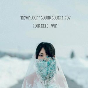 "Newblood" sound source #02 (Single)