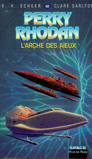 L'Arche des aïeux - Perry Rhodan, tome 42