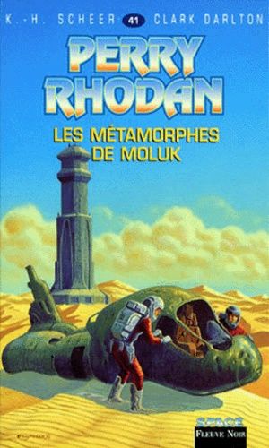 Les Métamorphes de Moluk - Perry Rhodan, tome 41