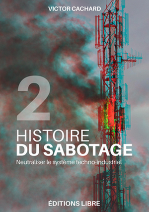 Histoire du sabotage, tome 2