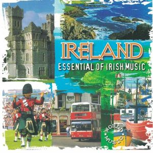 Ireland: Essential of Irish Music