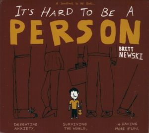 It's Hard to Be a Person