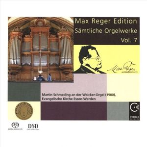 Max Reger Edition - Sämtliche Orgelwerke Vol. 7