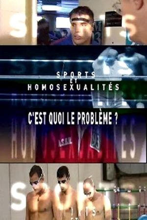 Sports et homosexualités - C'est quoi le problème ?
