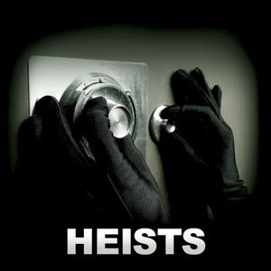 Heists