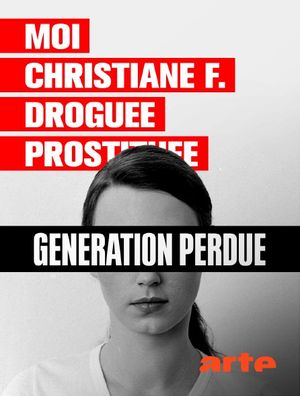 Moi, Christiane F, droguée, prostituée... Une génération perdue