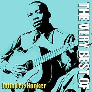 The Very Best of John Lee Hooker