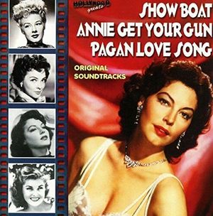 Show Boat / Annie Get Your Gun / Pagan Love Song
