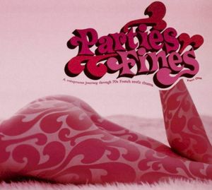 Parties Fines: A Voluptuous Journey Through 70s French Erotic Cinema Part One