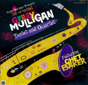 Gene Norman Presents The Original Gerry Mulligan Tentet and Quartet featuring Chet Baker