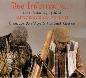 Duo Infernal, Vol. 5: Live in Berlin July 15, 2016: Imploratorium Erektus (Live)