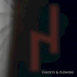 Ghosts & Flowers