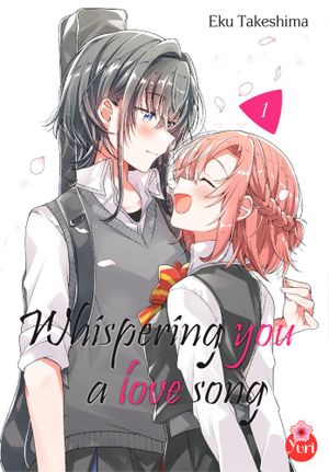 Whispering You a Love Song, Tome 1