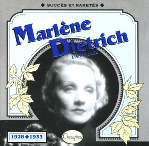 Marlène Dietrich : L’Ange bleu : Succès et raretés 1928–1933