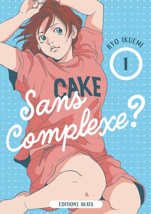 Sans complexe ?, tome 1