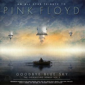An All Star Tribute to Pink Floyd: Goodbye Blue Sky - The Everlasting Songs Vol. 2
