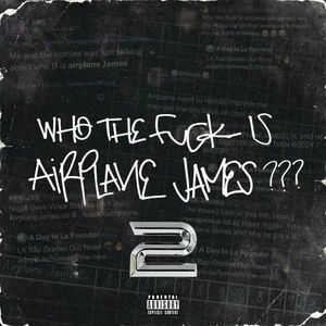 Who TF is Airplane James 2 (EP)