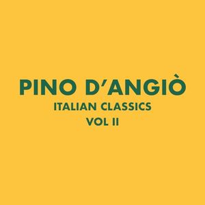 Italian Classics: Pino D’Angiò Collection, Vol. 2