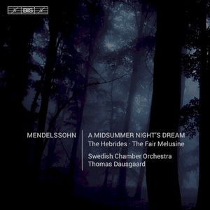A Midsummer Night's Dream / The Hebrides / The Fair Melusine