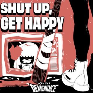 SHUT UP, GET HAPPY (EP)