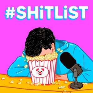 Shitlist : Le Podcast du Pire du cinéma
