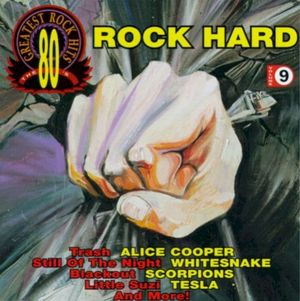 The 80’s Greatest Rock Hits, Volume 9: Hard Rock