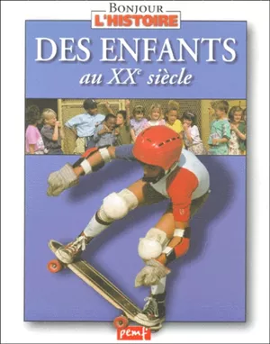 Des Enfants au XXe siècle