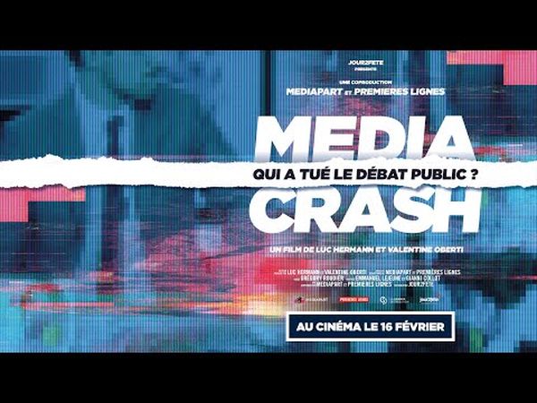 Media Crash - Qui a tué le débat public ?