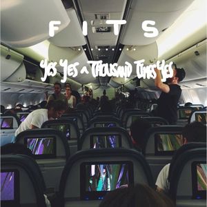 Yes Yes A Thousand Times Yes & Fits Split (Single)
