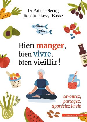 Bien manger, bien vivre, bien vieillir !