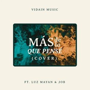 Más de lo que pensé feat. Luz Mayan & Job (Single)