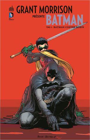 Batman contre Robin - Grant Morrison présente Batman, tome 6