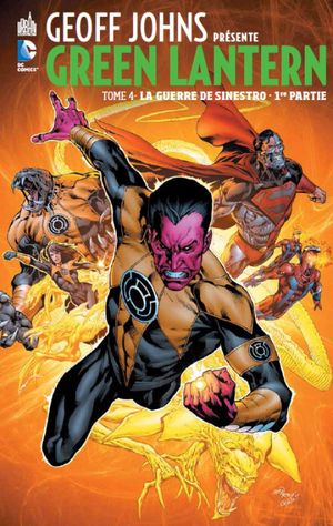 La Guerre de Sinestro, 1ère partie - Geoff Johns présente Green Lantern, tome 4