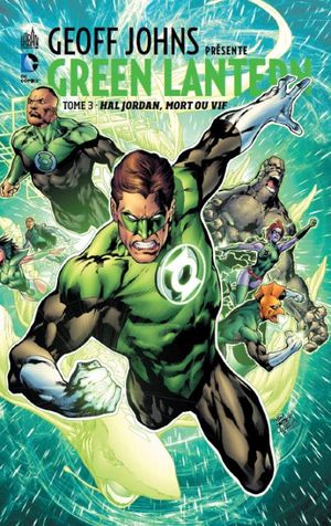 Hal Jordan, mort ou vif - Geoff Johns présente Green Lantern, tome 3