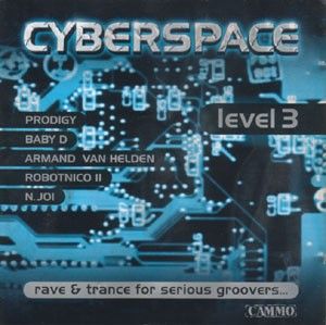 Cyberspace – Level 3: Rave & Trance for Serious Groovers…