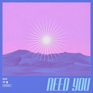 Need You (chill mix)