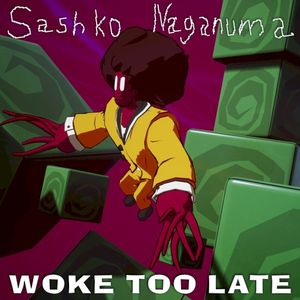 WOKE TOO LATE (Single)