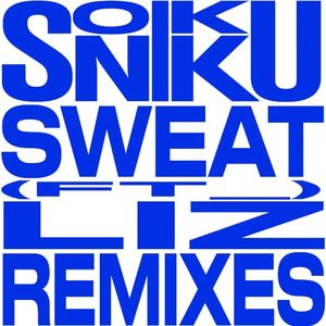 Sweat Remixes