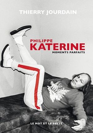 Philippe Katerine : Moments Parfaits