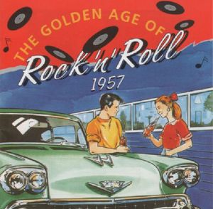 The Golden Age of Rock'n'Roll 1957