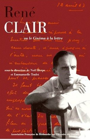 René Clair ou le Cinéma à la lettre