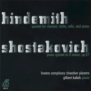 Hindemith: Quartet for Clarinet, Violin, Cello, and Piano / Shostakovich: Piano Quintet in G minor, op. 57