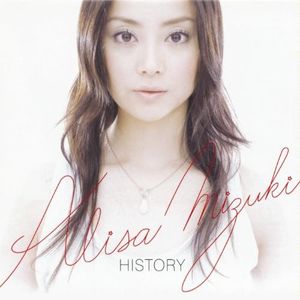 HISTORY 〜ALISA MIZUKI COMPLETE SINGLE COLLECTION〜