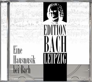 Edition Bach Leipzig: Eine Hausmusik bei Bach