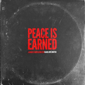 Peace Is Earned: A Benefit Compilation for Black Lives Matter